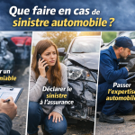 Que faire en cas de sinistre automobile : constat amiable, déclaration à l’assurance et expertise du véhicule après un accident de voiture