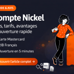 Compte Nickel : carte Mastercard, RIB français et ouverture rapide en 5 minutes – guide et avis